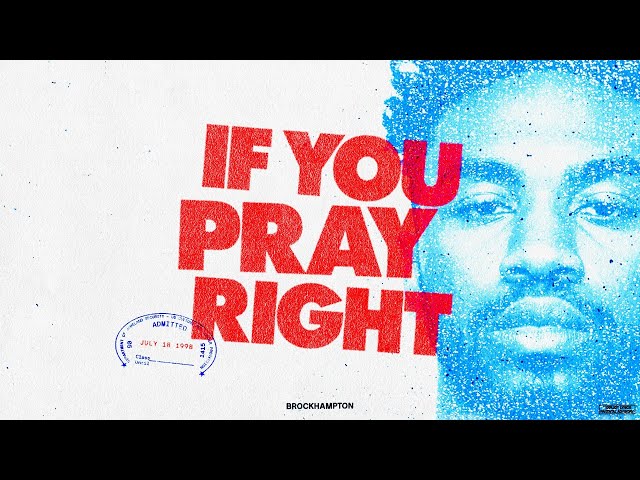 Brockhampton - IF YOU PRAY RIGHT