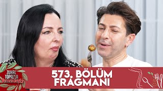 Zuhal Topal'la Yemekteyiz 573. Bölüm Fragmanı @Yemekteyiz