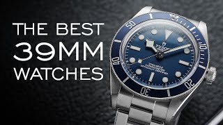 The BEST Watches with A 39mm Case (23 Watches)