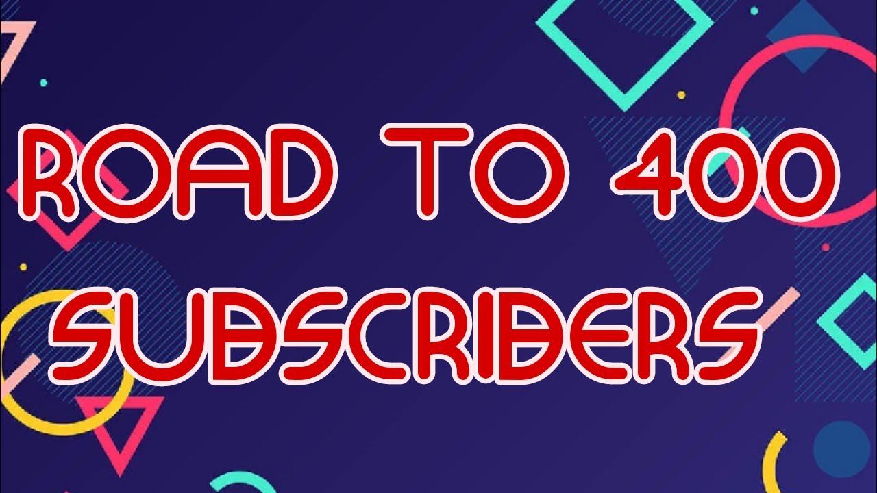ROAD TO 400 SUBSCRIBERS ️ - YouTube
