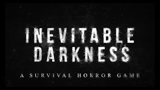 Inevitable Darkness V0.7 Intro Cutscene Test