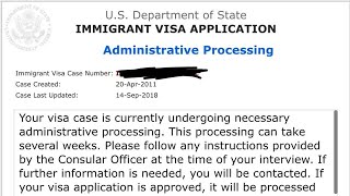 NVC CEAC “ADMINISTRATIVE PROCESSING “ - 221g (US Embassy)