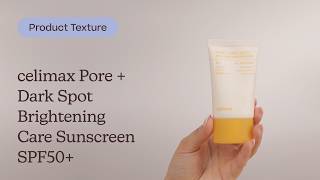 celimax Pore + Dark Spot Brightening Care Sunscreen SPF50+ Texture | Care to Beauty