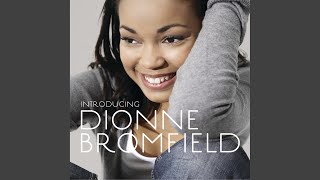 Video thumbnail of "Dionne Bromfield - Until You Come Back To Me"