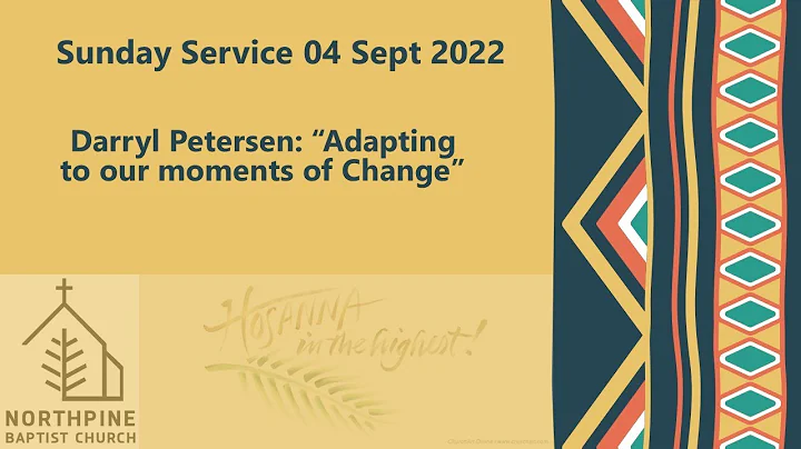 Sunday 04 Sept 2022, Darryl Petersen - "Adapting t...