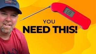 The BEST Instant Read Thermometer & Why you need One