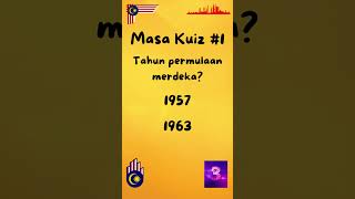 Masa Kuiz Kemerdekaan Malaysia No.1 #shorts