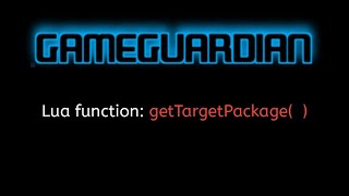 Famous #27 GameGuardian Scripting Tutorial: getTargetPackage() — Identify Target App Instantly Profile
