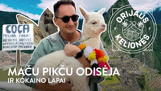 Orijaus kelionės. 20 laida. Maču Pikču (Peru)