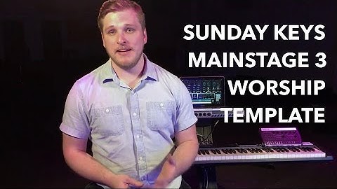 MainStage Worship Patches- Sunday Keys template introduction