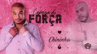 Camisa De Força - Chininha Áudio Oficial