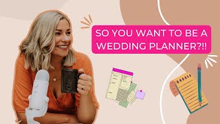 So You Want To Be A Wedding Planner?