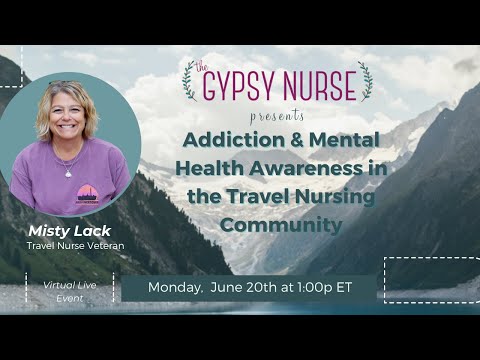 The Gypsy Nurse Presents: Drug Abuse & Mental Health Within Travel Nursing with Misty Lack