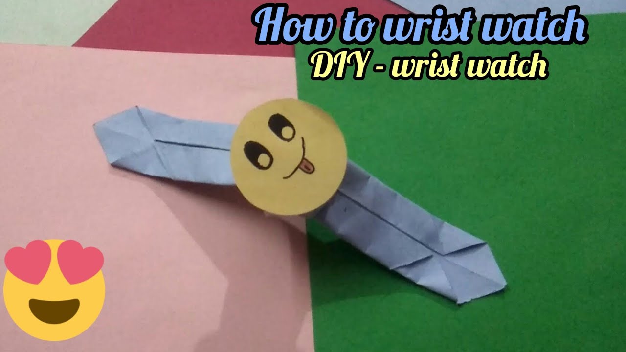 how to make paper wrist watch / DIY paper writs watch at home / @art ...