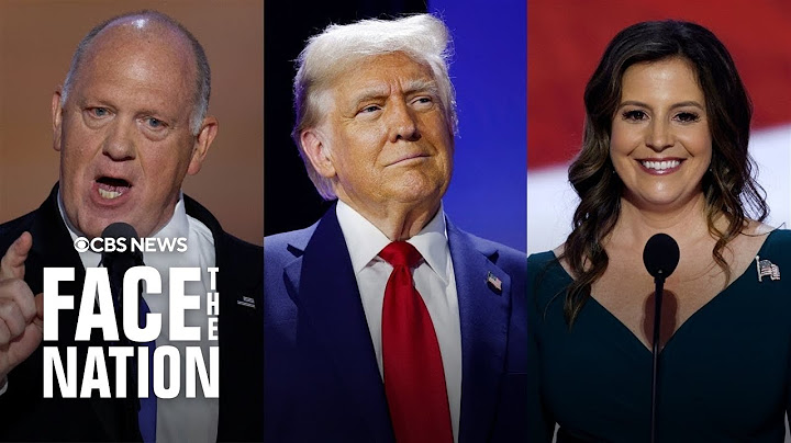 Tom Homan appointed Trump's "border czar," Elise Stefanik picked for U.N. ambassador