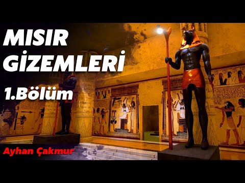 MISIR GİZEMLERİ 1. BÖLÜM