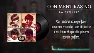 La Apuesta - Con Mentirás No - (Letra/Lyrics)