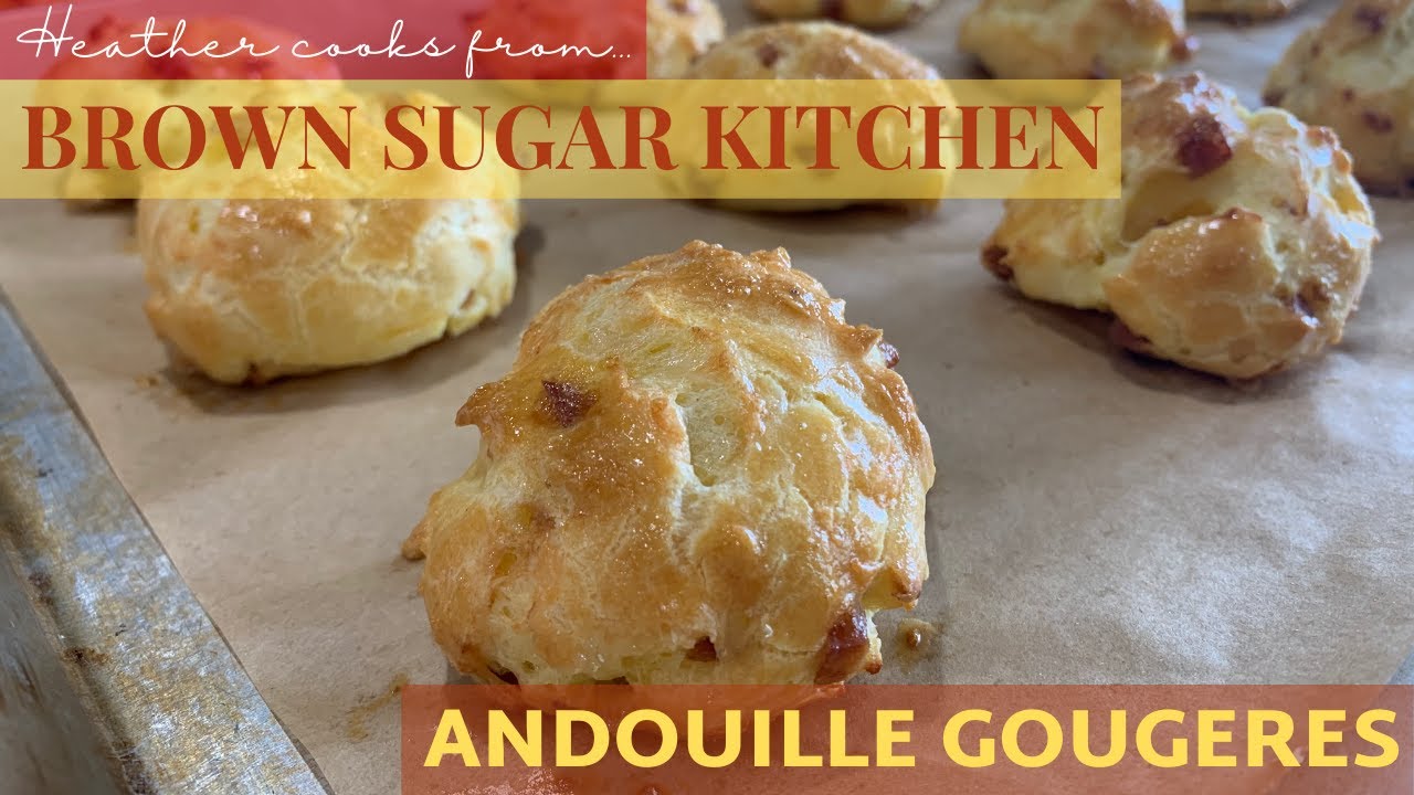Andouille Gougères Brown Sugar Kitchen EASY YouTube