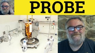 Probe Meaning Probe Examples Probe Defined Essential GRE Vocabulary Probe