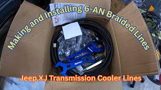 Making and Using AN-6 Transmission Cooler Lines -- 1998 Jeep Cherokee XJ Making and Using AN-6 Transmission Cooler Lines -- 1998 Jeep Cherokee XJ