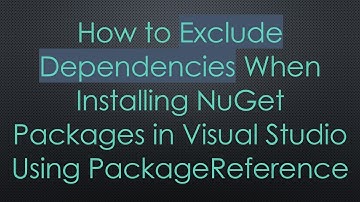 How to Exclude Dependencies When Installing NuGet Packages in Visual Studio Using PackageReference