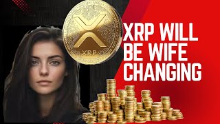 XRP IS WIFE CHANGING (Not Just Life Changing!) #xrp #xrparmy #xrpnews