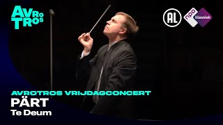 Pärt: Te Deum - Radio Filharmonisch Orkest &amp; Groot Omroepkoor - Live concert HD