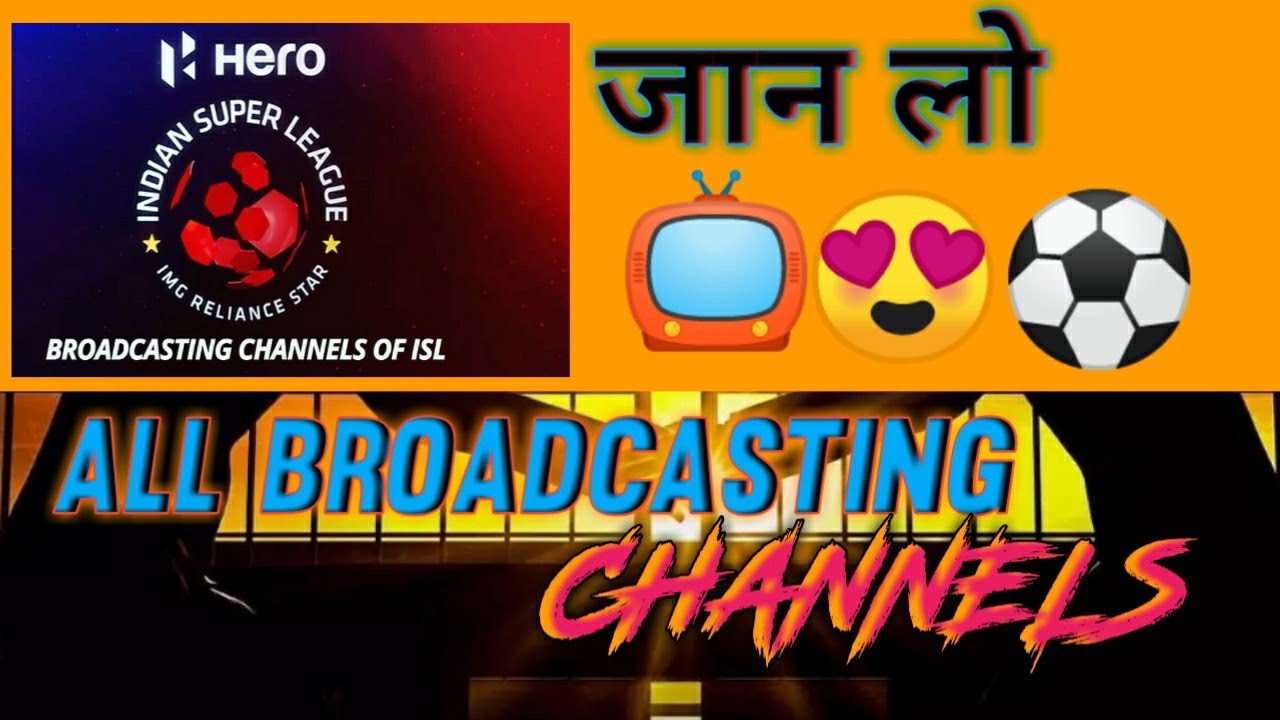 HERO ISL All Broadcasting Channel 2020-21 || JOHAR FOOTBALL