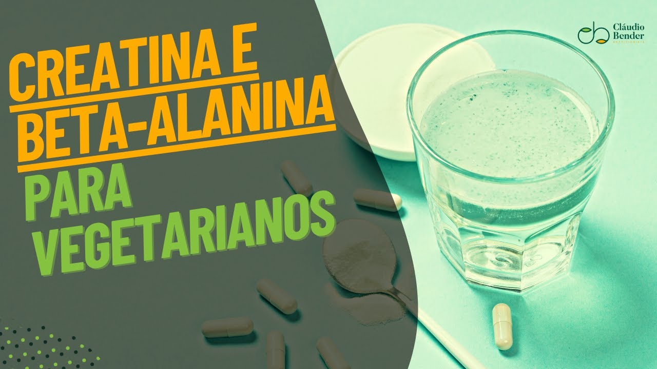 Creatina e beta-alanina para vegetarianos!