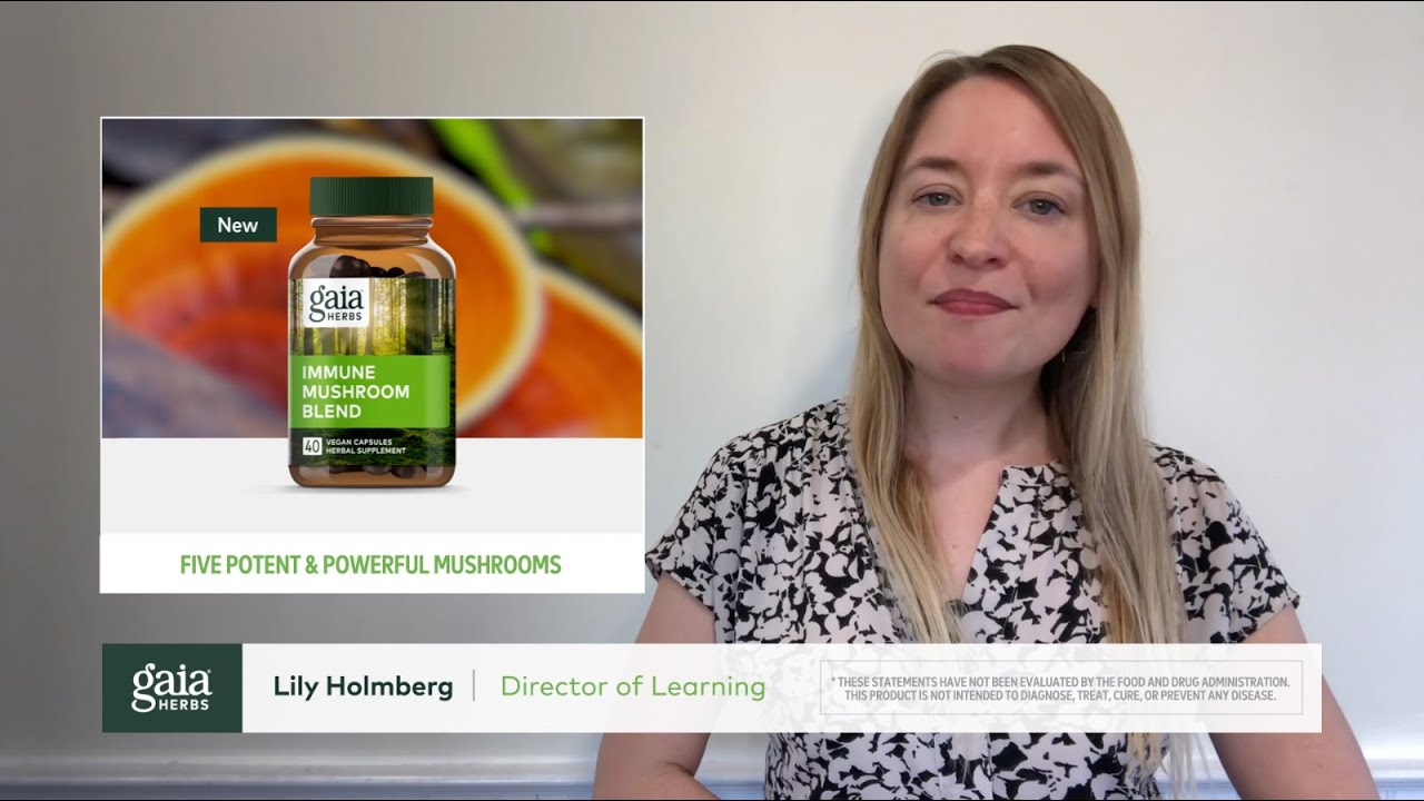 Just A Minute with Gaia Herbs — Immune Mushroom Blend
