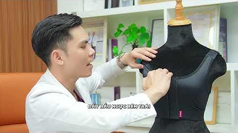 NÂNG NGỰC PHẢI MẶC ÁO ĐỊNH HÌNH BAO LÂU? BÁC SĨ GIẢI ĐÁP
