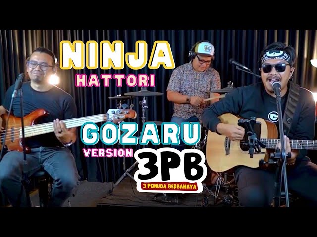 NINJA HATORI GOZARU | 3PEMUDA BERBAHAYA COVER class=