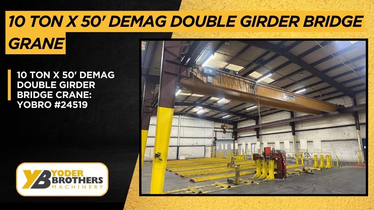 10 TON X 50' DEMAG DOUBLE GIRDER BRIDGE CRANE: YOBRO 