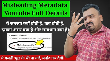 Misleading Metadata YouTube Problem Solution | Meaning or Reason | How to Fix Metadata Problem