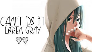 Vignette de la vidéo "Nightcore → Can't Do It ♪ (Loren Gray // Saweetie) LYRICS ✔︎"