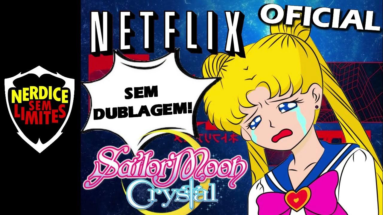 POLÊMICA! Sailor Moon Crystal Estreia SEM DUBLAGEM em PT BR na NETFLIX! 