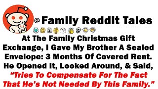 At The Family Christmas Gift Exchange, I Gave My Brother A Sealed Envelope 3 Months Of Covered Rent