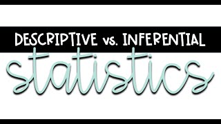 Descriptive vs. Inferential - High School Statistics