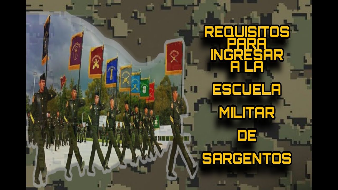 ️ QUIERES SER SARGENTO/LOS REQUISITOS PARA INGRESAR A LA ESCUELA