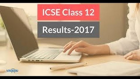 ISC 12th Result 2017, CISCE 12th Class Result 2017