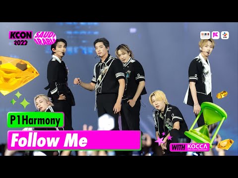 P1Harmony (피원하모니) - Follow Me | KCON 2022 SAUDI ARABIA