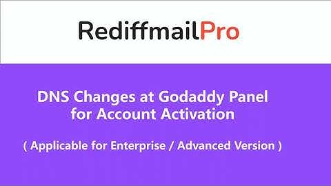 Godaddy DNS changes for RediffmailEnterprise Email activation