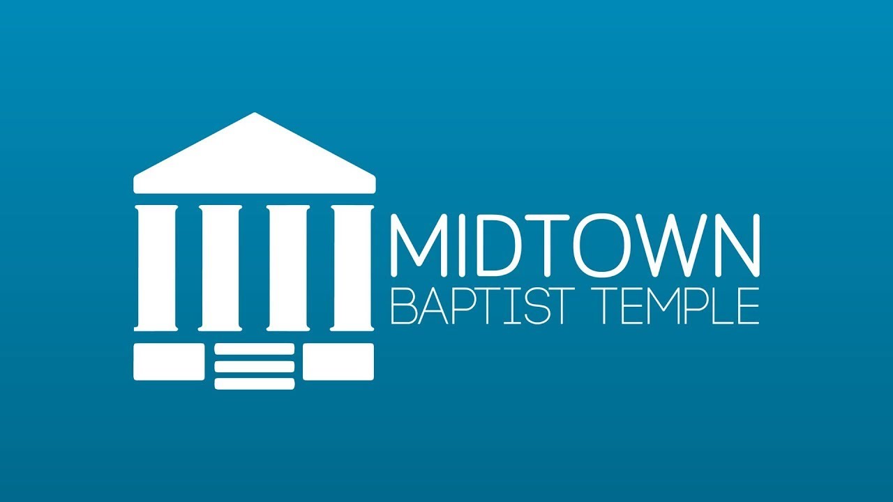 Midtown Baptist Temple - Live Stream - January 25th