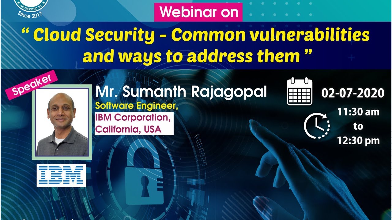 Webinar on “ Cloud Security - Common vulnerabilities and ways to ...