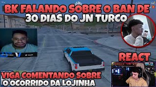 BKINHO FALANDO SOBRE O BAN DE 30 DIAS DO JN TURCO + VIGA COMENTANDO SOBRE O OCORRIDO DA LOJINHA