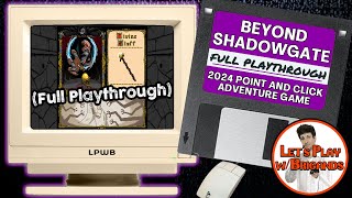 Beyond Shadowgate (2024 Adventure Game | Full Playthrough)