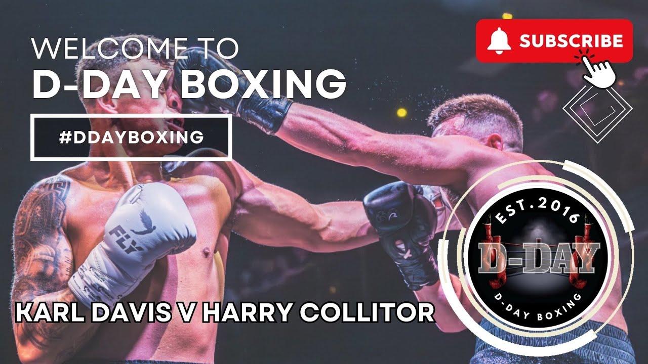D-DAY BOXING | Karl Davis Vs Harry Collitor | 26.04.25 - YouTube