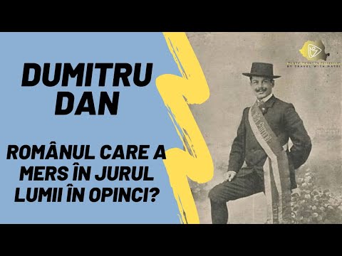 Dumitru Dan – Românul care a mers în jurul lumii în opinci? // Ep. 13