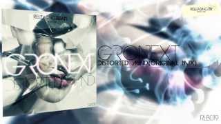 Gronext - Distorted Mind ( Original Mix ) Available July 1