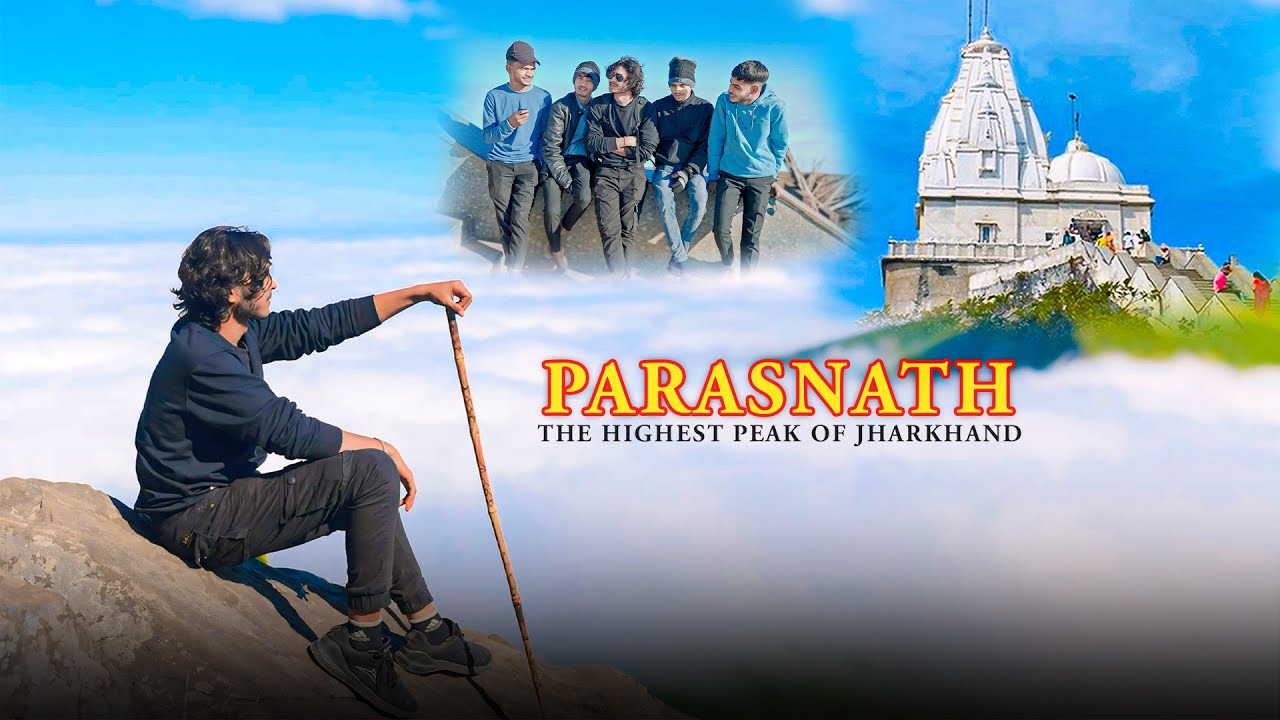 Most Beautiful Place in Jharkhand | पारसनाथ पहाड़
